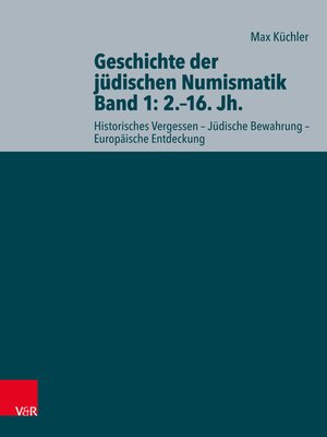 cover image of Geschichte der jüdischen Numismatik--Band 1